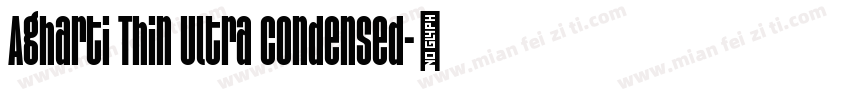 Agharti Thin Ultra Condensed字体转换